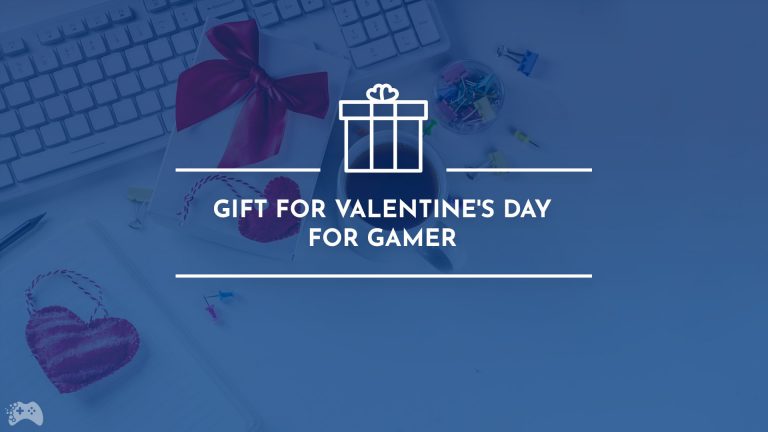 gift for Valentine's Day for gamer