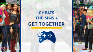 Cheats The Sims 4 Get Together
