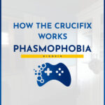 how does the crucifix work phasmophobia