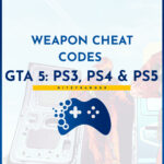 weapon cheat codes for gta for ps3 ps4 and ps5
