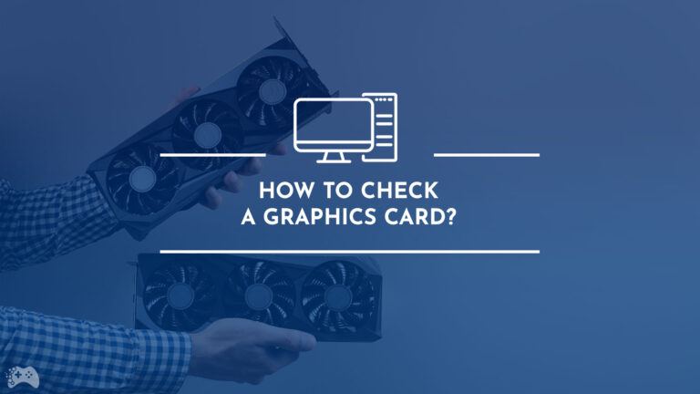 how to check a graphics card