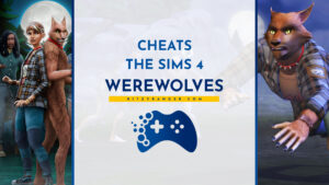 The Sims 4 Werewolves Cheats